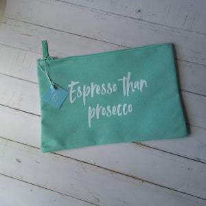 Espresso than Prosecco - Pochette - OE!
